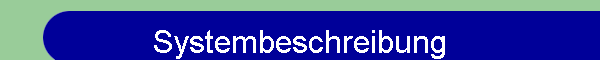 Systembeschreibung